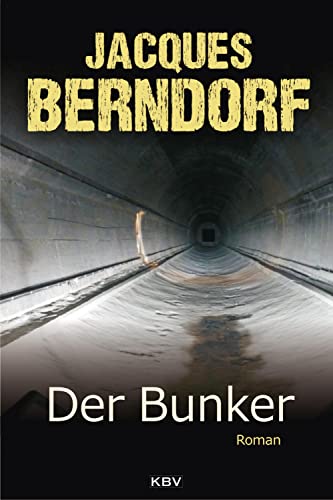Der Bunker: Roman (KBV-Krimi) von KBV Verlags-und Medienges